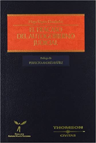 El fracaso del autogobierno judicial. 9788447029310