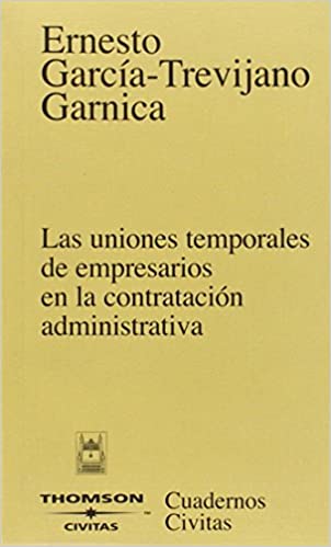 Las uniones temporales de empresarios en la contratación administrativa