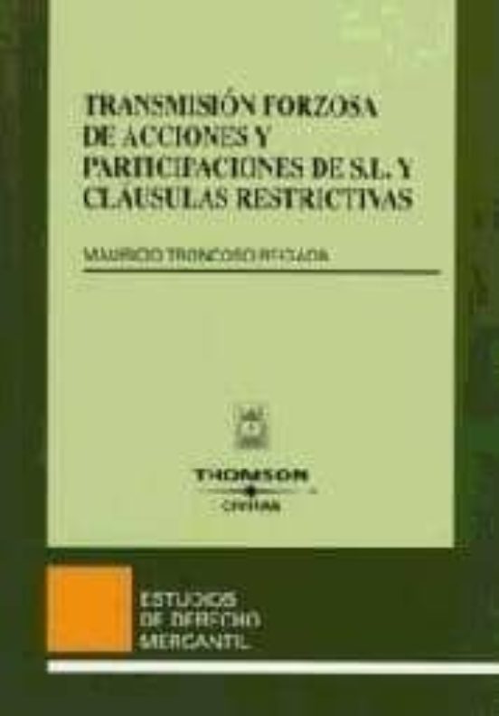 Transmisión forzosa de acciones y participaciones de S.L. y cláusulas restrictivas