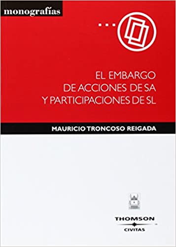 El embargo de acciones de S.A. y participaciones de S.L.