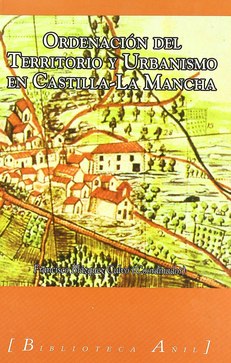 Ordenación del territorio y urbanismo en Castilla-La Mancha