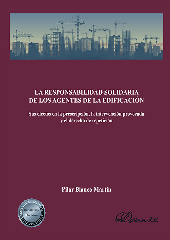 La responsabilidad solidaria de los agentes de la edificación. 9788413773179