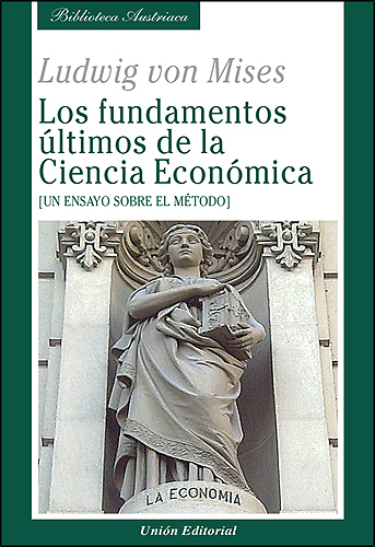 Los fundamentos últimos de la Ciencia Económica. 9788472095779