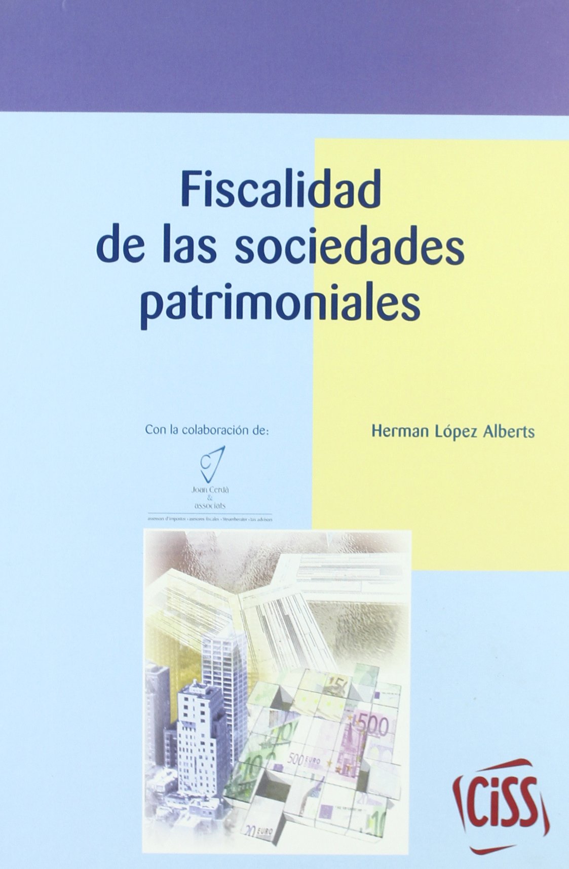 Fiscalidad de las sociedades patrimoniales. 9788482359793
