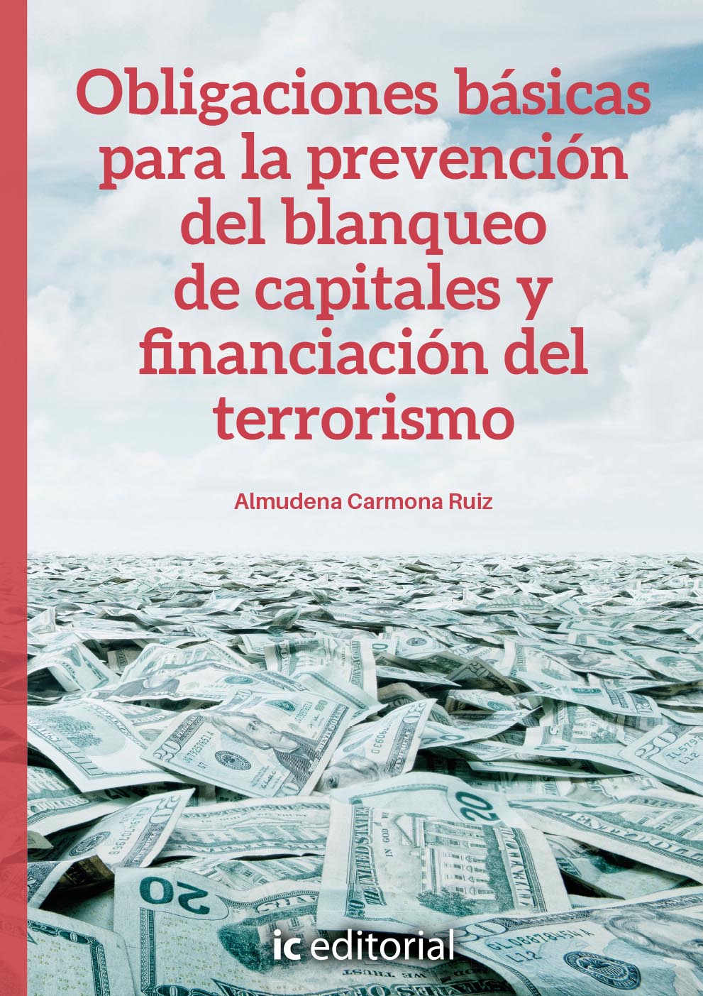 Obligaciones básicas para la prevención del blanqueo de capitales y financiación del terrorismo. 9788411034845
