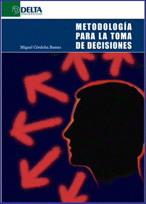 Metodología para la toma de decisiones. 9788493363109