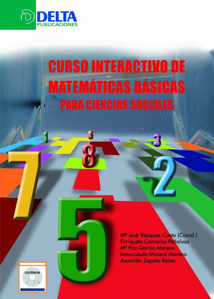 Curso interactivo de matemáticas básicas para ciencias sociales. 9788496477056