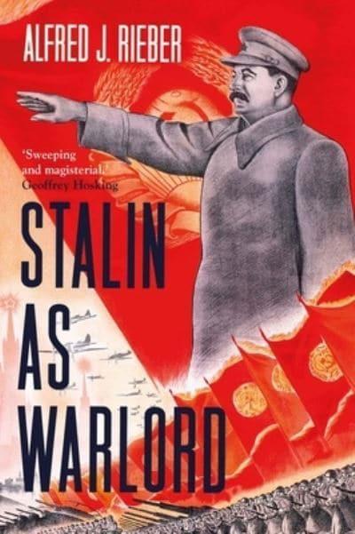 Stalin as Warlord. 9780300264616