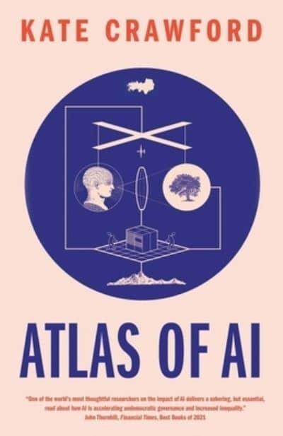 Atlas of AI. 9780300264630
