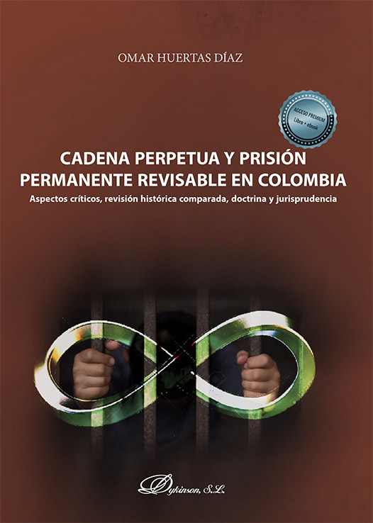 Cadena perpetua y prisión permanente revisable en Colombia. 9788411226639