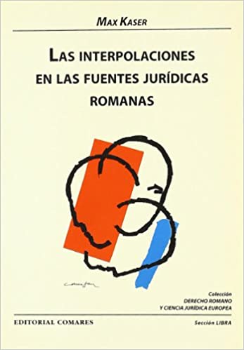 Las interpolaciones en las fuentes jurídicas romanas. 9788481516081