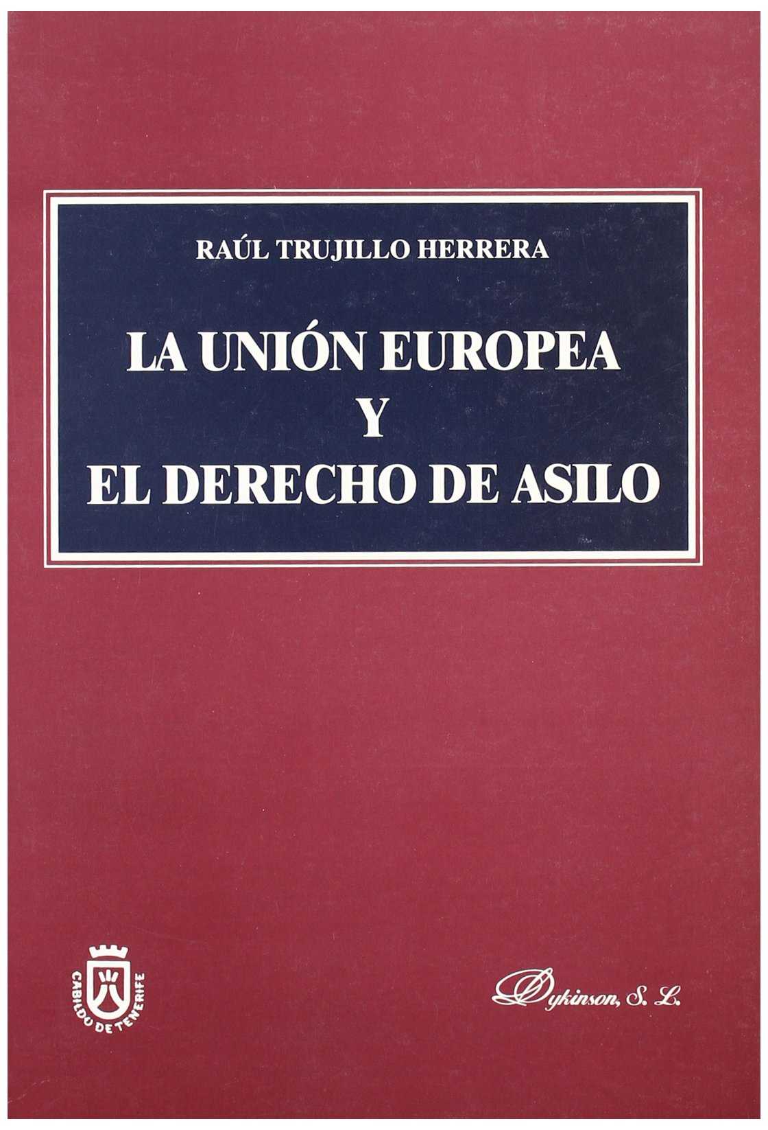 La Unión Europea y el derecho de asilo