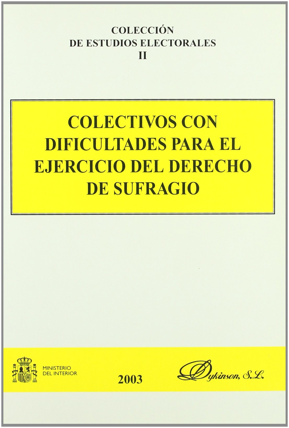 Colectivos con dificultades para el ejercicio del Derecho de sufragio. 9788497722049