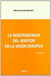 La independencia del auditor en la Unión Europea. 9788497722216