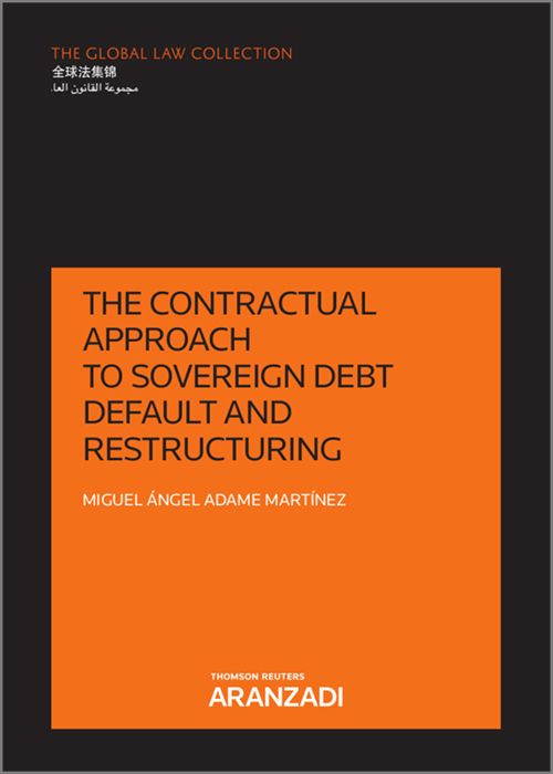 The contractual approach to sovereign debt default and restructuring. 9788413919515