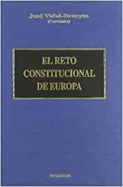 El reto constitucional de Europa. 9788497723466