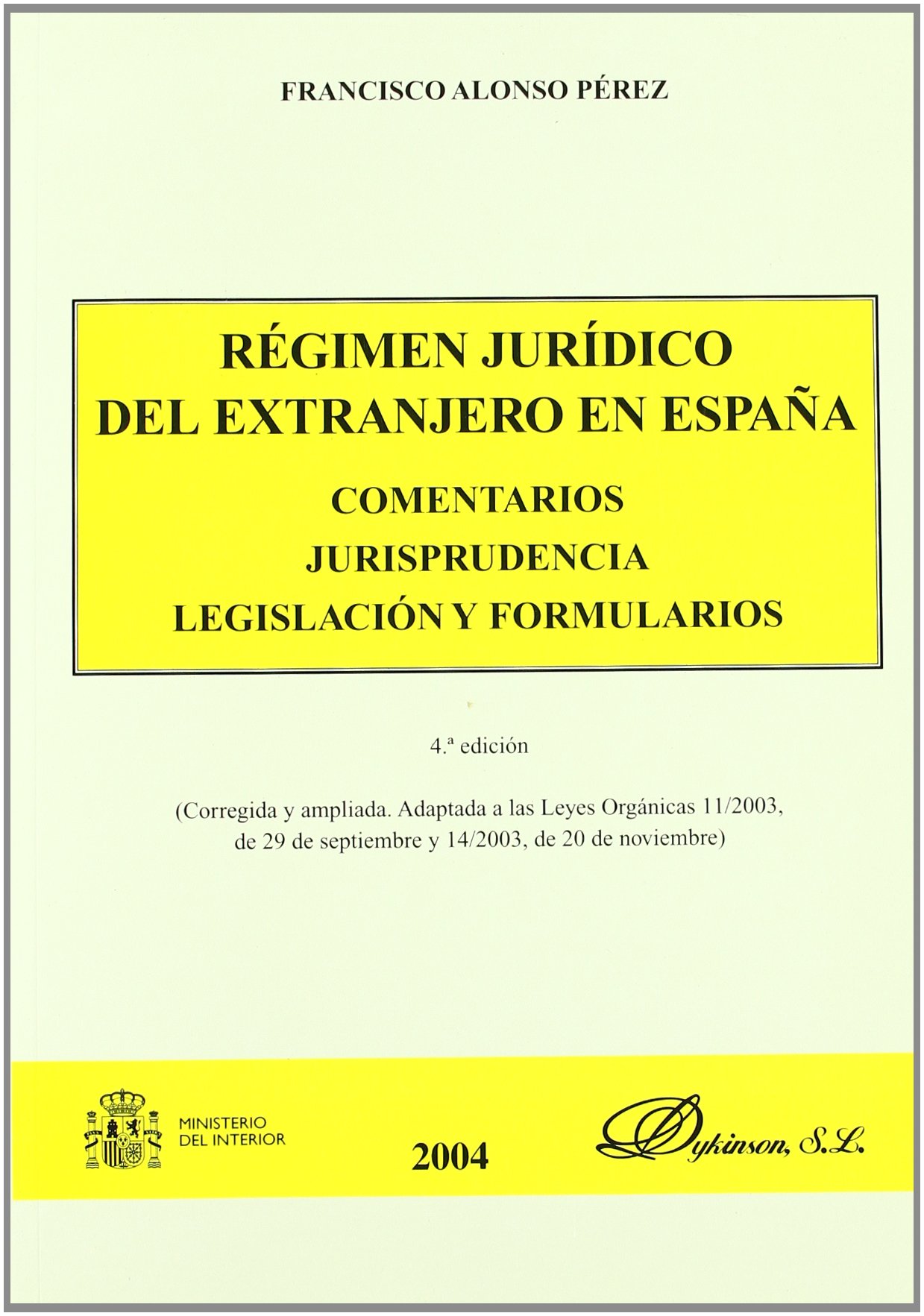 Régimen Jurídico del extranjero en España. 9788497723930