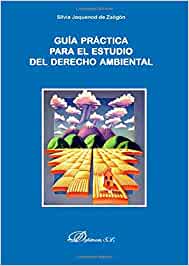 Guía práctica para el estudio del Derecho ambiental