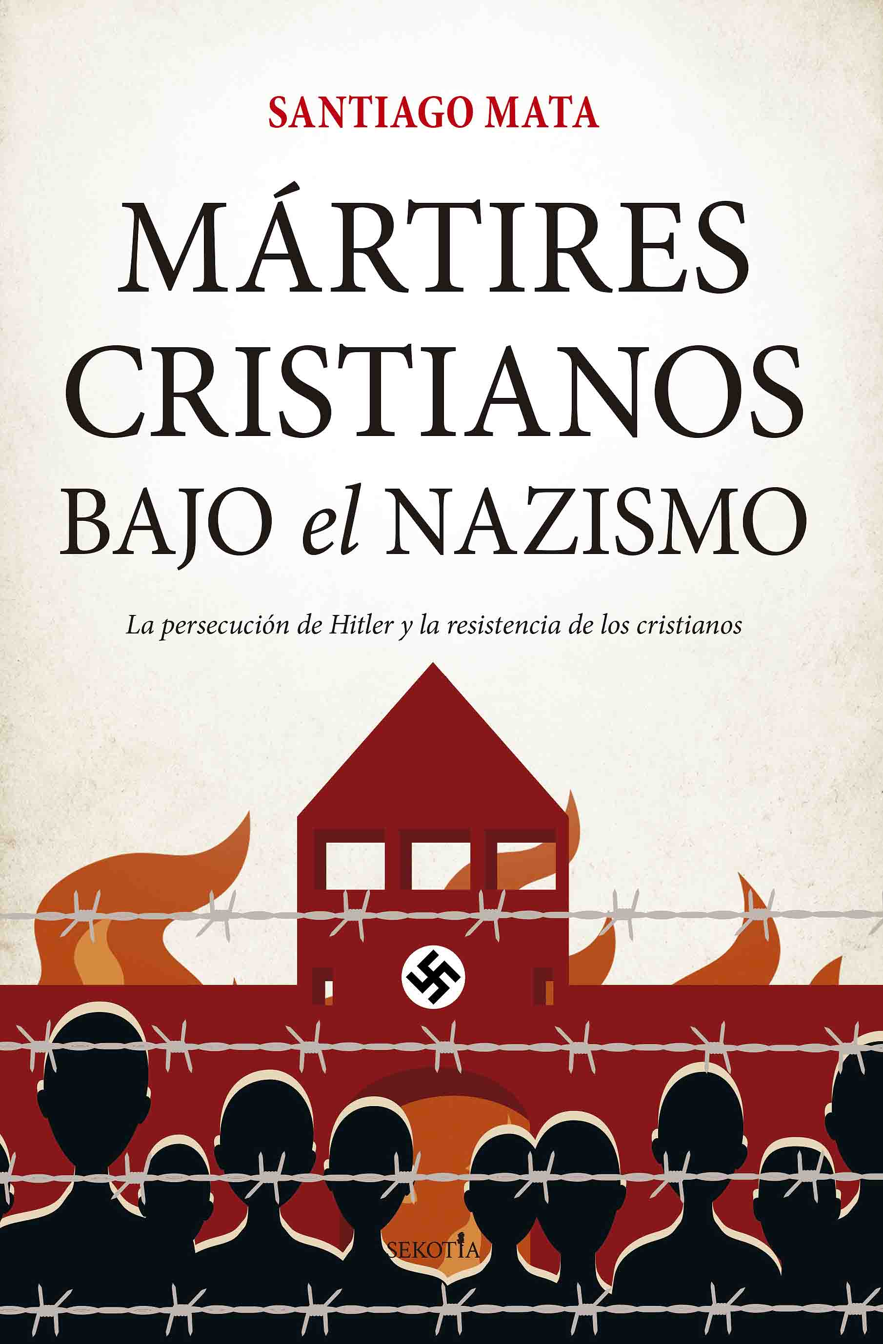 Mártires cristianos bajo el nazismo. 9788417828677