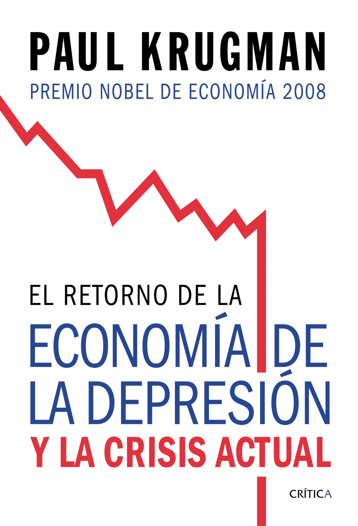 El retorno de la economía de la depresión y la crisis actual. 9788474238570
