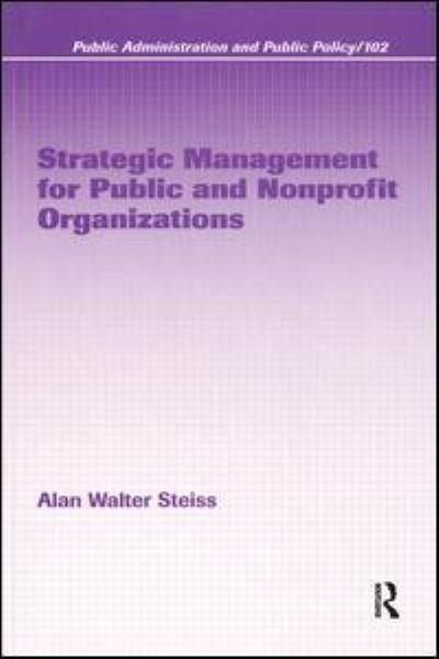 Strategic management for public and nonprofit organizations. 9780824708740