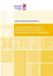 Neutralidad del Estado y autonomía religiosa en la jurisprudencia de Estrasburgo. 9788411130394