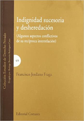 Indignidad sucesoria y desheredación. 9788484449089