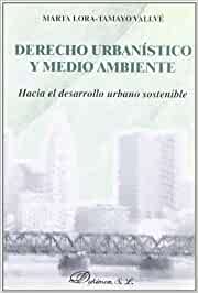 Derecho urbanístico y medio ambiente. 9788497726214