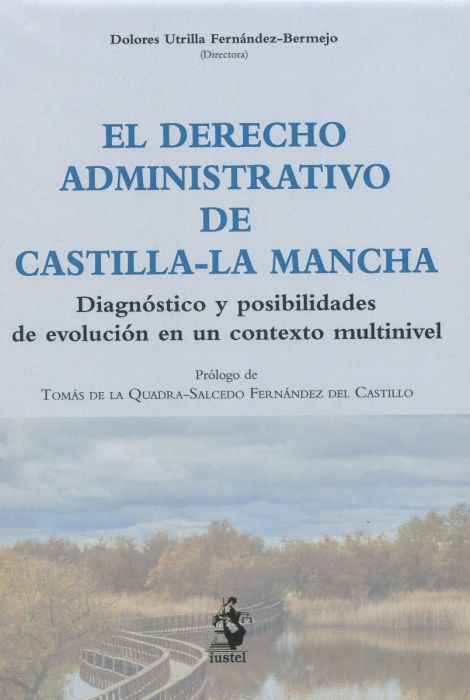 El Derecho Administrativo de Castilla-La Mancha. 9788498904260