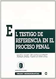 El testigo de referencia en el proceso penal. 9788480026512