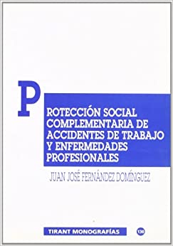 Protección social complementaria de accidentes de trabajo y enfermedades profesionales. 9788480029155