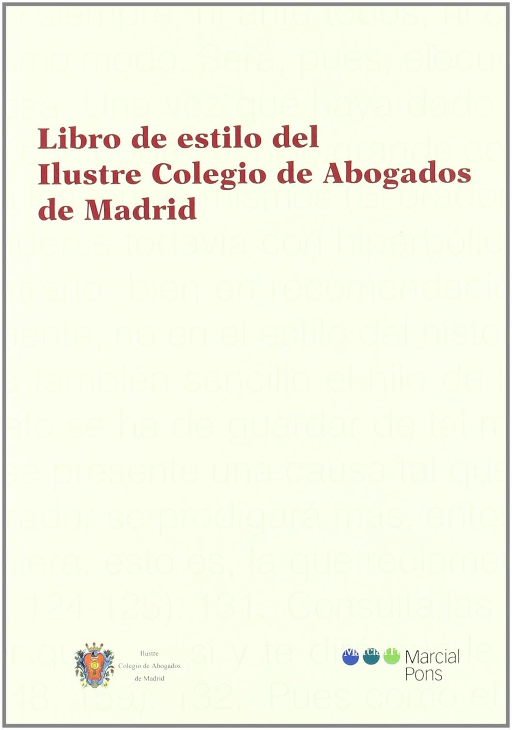 Libro de estilo del Ilustre Colegio de Abogados de Madrid