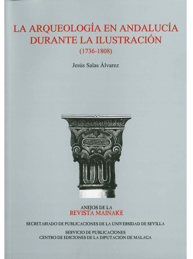 La arqueología en Andalucía durante la Ilustración. 9788447212323