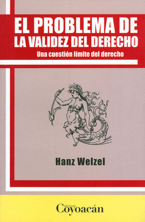 El problema de la validez del Derecho. 9786079014483