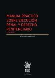 Manual práctico sobre ejecución penal y Derecho penitenciario. 9788411136198