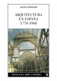 Arquitectura en España, 1770-1900. 9788437621579