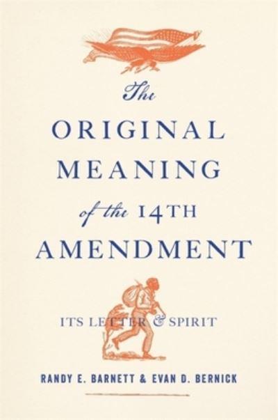 The original meaning of the Fourteenth Amendment. 9780674257764