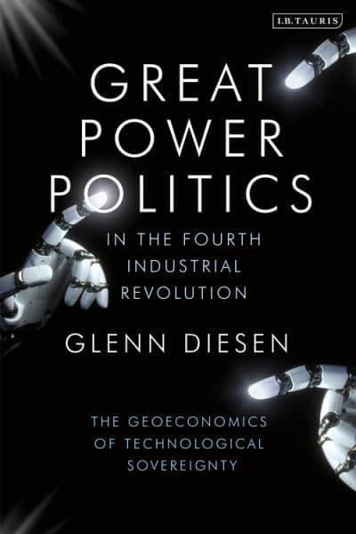 Great power politics in the fourth Industrial Revolution. 9780755607006