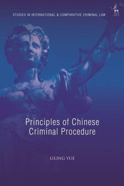 Principles of Chinese criminal procedure. 9781509934911