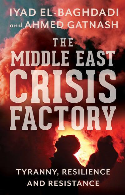 The Middle East crisis factory. 9781787383043