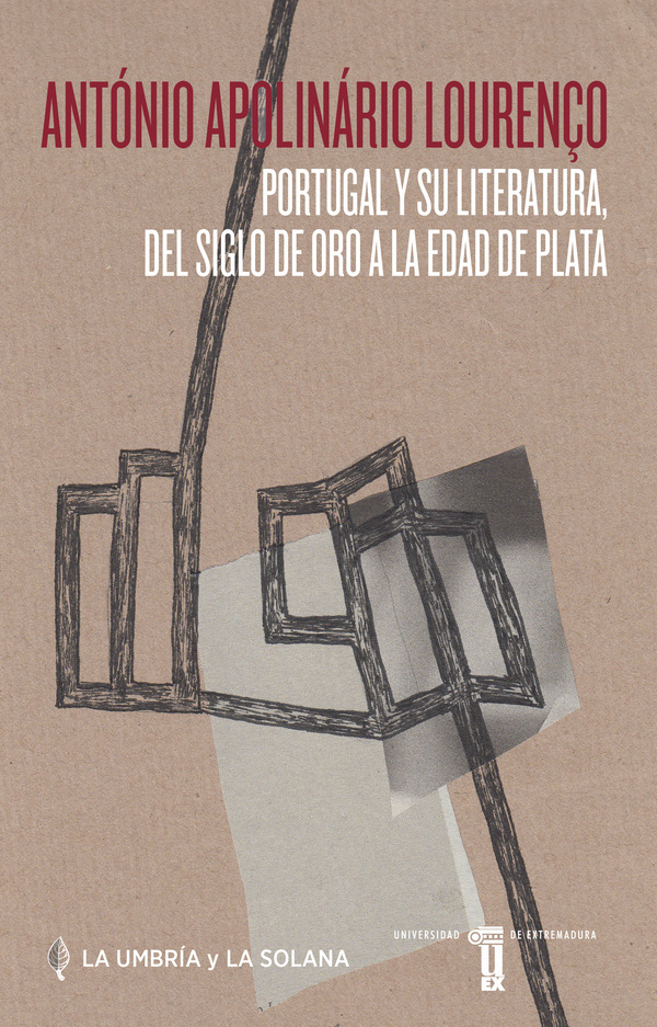 Portugal y su literatura, del Siglo de Oro a la Edad de Plata. 9788412351217
