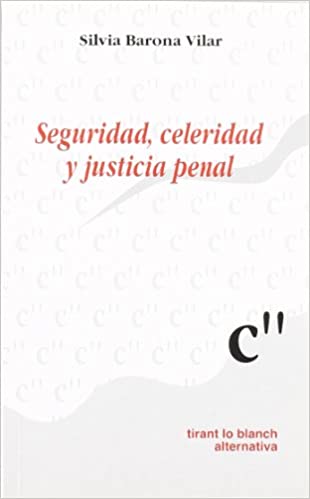 Seguridad, celeridad y justicia penal