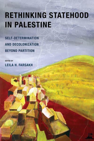 Rethinking statehood in Palestine. 9780520385627