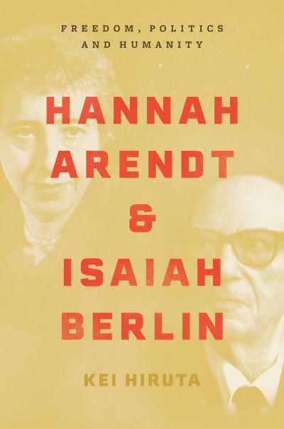 Hannah Arendt and Isaiah Berlin. 9780691182261