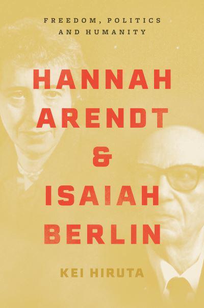 Hannah Arendt and Isaiah Berlin. 9780691182261