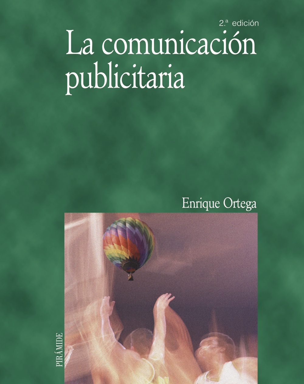 La comunicación publicitaria. 9788436819069