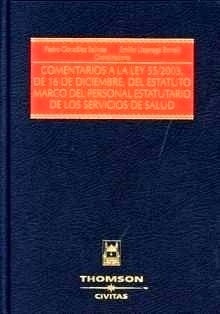 Comentarios a la Ley 55/2003, de 16 de diciembre, del Estatuto Marco del Personal Estatutario de los Servicios de Salud. 9788447024568