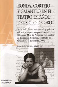Ronda, cortejo y galanteo en el teatro español del Siglo de Oro. 9788433830333