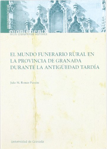 El mundo funerario rural en la provincia de Granada durante la Antigüedad Tardía