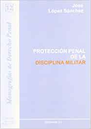 Protección penal de la disciplina militar